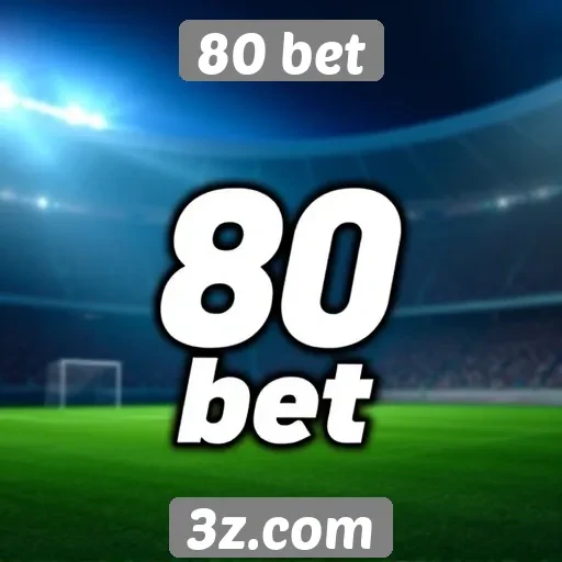 80 bet oferece promoções atraentes para novos jogadores